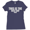 this is the best day ever Ladies Fitted T-Shirt