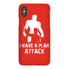 I Have A Plan Attack iPhoneX
