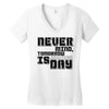 never mind Women's V-Neck T-Shirt
