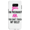 Yes I Am Pregnant No You Can't Touch My Belly Samsung Galaxy S8