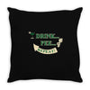 drink pee Throw Pillow
