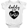 Daddy is My Bestie Baby Bodysuit