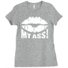 kiss my ass Ladies Fitted T-Shirt