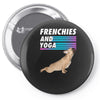 frenchies and yoga Pin-back button