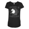 freedom is fabulous Maternity Scoop Neck T-shirt