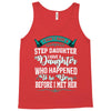 i don't have stepdaughter funny gift for stepdad. Tank Top