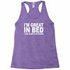 i'm great in bed i can sleep for hours funny Racerback Tank