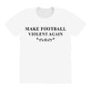make football violent again All Over Women's T-shirt