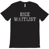 rice waitlist T-Shirt