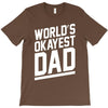 world's okayest dad funny T-Shirt