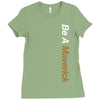 be a maverick Ladies Fitted T-Shirt