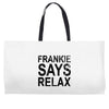 Frankie Says Relax Weekender Totes