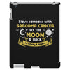 I Love Someone with Sarcoma Cancer to The Moon and Back to Infinity iPad 3 and 4 Case
