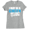 i may be a mechanic Ladies Fitted T-Shirt