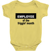 employee of the friggin month Baby Bodysuit