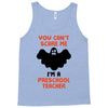 Halloween You Cant Scare Me Im A Preschool Teacher Tank Top