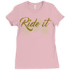 ride it Ladies Fitted T-Shirt
