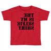 this is my selfie shirt Toddler T-shirt