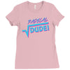 radical dude! Ladies Fitted T-Shirt