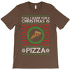 All I Want For Christmas Is Pizza Ugly Christmas For Dark T-Shirt