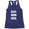 best. mum Racerback Tank