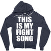 this is my fight song Zipper Hoodie