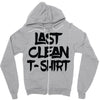 last clean t shirt Zipper Hoodie
