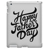 happy fathers day iPad 3 and 4 Case