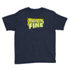 this is fine Youth Tee
