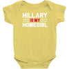 hillary is my homegirl funny Baby Onesie