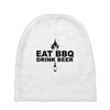 eat bbq drink beer Baby Beanies