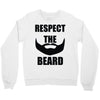 respect the beard Crewneck Sweatshirt