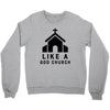 Like A God Church, Crewneck Sweatshirt
