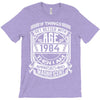 Things Better 1984 Age Approach Magnificent T-Shirt