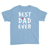 Best Dad Ever Youth Tee