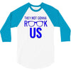 they not gonna rook us 3/4 Sleeve Shirt