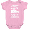 I Asked God For An Angel He Sent Me My Daughter Infant Clothing