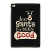 dear santa i've been good iPad Mini 4