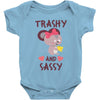 trashy and sassy Baby Bodysuit
