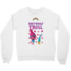 birthday troll Crewneck Sweatshirt