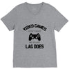 video games dont make me vidlent lag does V-Neck Tee