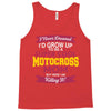 i never dreamed i'd grow up to be a super cool motocross mom but here Tank Top
