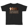 nevertheless she persists Toddler T-shirt