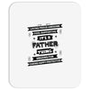 It's A Father Thing Mousepad