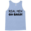real men go bald Tank Top