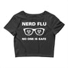 nerd flu no one is safe Crop Top