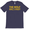 the wolf of wall str T-Shirt