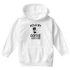 hold my coffee Youth Hoodie