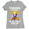 Training To Beat Goku Ladies Fitted T-Shirt