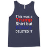 this was a trump shirt but hillary deleted it Tank Top